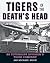 Tigers of the Death's Head by Michael   Wood