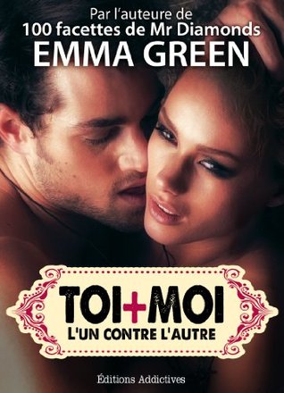 L'un contre l'autre, Vol.5 (Toi + Moi, #5)