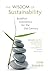The Wisdom of Sustainability by Sulak Sivaraksa