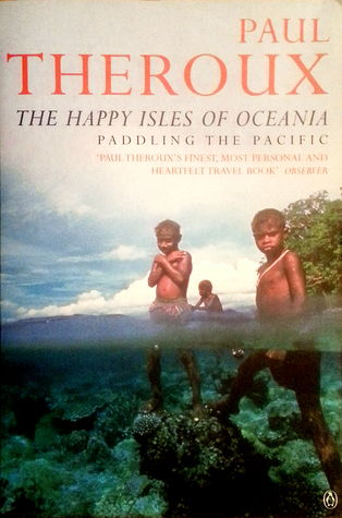 The Happy Isles of Oceania: Paddling the Pacific