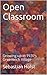 Open Classroom (Growing up in 1970's Greenwich Village Book 3)