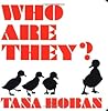 Who Are They? by Tana Hoban