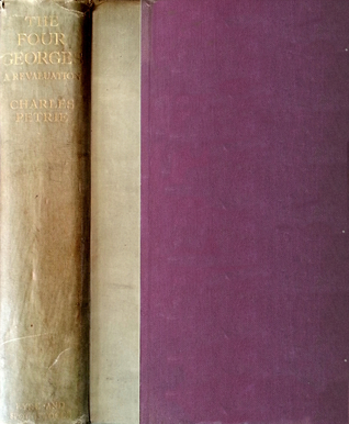 The Four Georges: A Revaluation Of The Period From 1714-1830 (Hardcover)