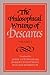 The Philosophical Writings of Descartes: Volume 1