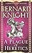 A Plague of Heretics (Crowner John Mystery #14)