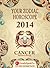 CANCER - Your Zodiac Horoscope by GaneshaSpeaks.com 2014 (Get 2014 PERSONALISED Report FREE with this book!)