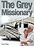 The Grey Missionary by David Alley