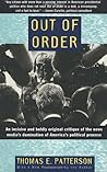 Out of Order: An Incisive and Boldly Original Critique of the News Media's Domination of America