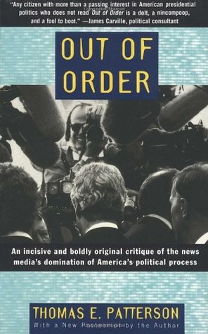 Out of Order: An Incisive and Boldly Original Critique of the News Media's Domination of America (Paperback)