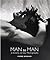 Man to Man: A History of Ga...