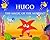 The Magic of the Moment (Hugo the Happy Starfish - Educational Children's Book Collection 4)