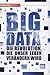 Big Data: Die Revolution, die unser Leben verändern wird