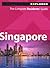 Singapore Complete Residents' Guide by Explorer Publishing