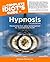 The Complete Idiot's Guide to Hypnosis, 2nd Edition: Mesmerizing Facts About Using Hypnosis for Mind and Body Health