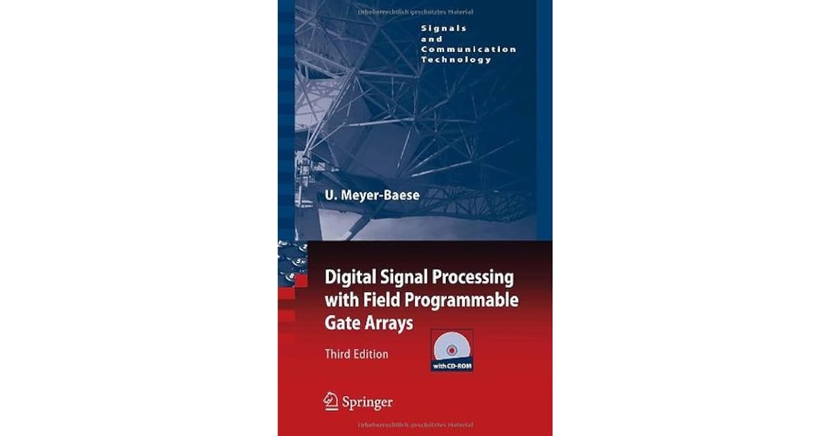 Digital Signal Processing with Field Programmable Gate Arrays by Uwe