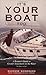 It's Your Boat Too: A Woman's Guide to Greater Enjoyment on the Water