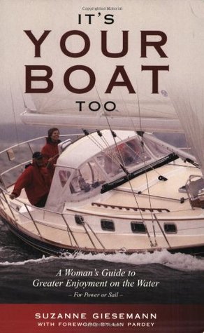 It's Your Boat Too: A Woman's Guide to Greater Enjoyment on the Water (Paperback)