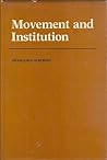 Movement and Institution (European Perspectives S)