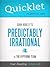 Quicklet on Dan Ariely's Predictably Irrational (CliffNotes-like Book Summary)