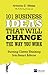 101 Business Ideas That Will Change the Way You Work: Turning Clever Thinking Into Smart Advice