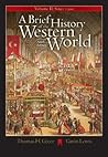 A Brief History of the Western World, Volume II: Since 1300 (with CD-ROM and InfoTrac)