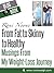From Fat to Skinny to Healt...