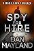 Spy for Hire by Dan Mayland