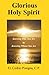 Glorious Holy Spirit