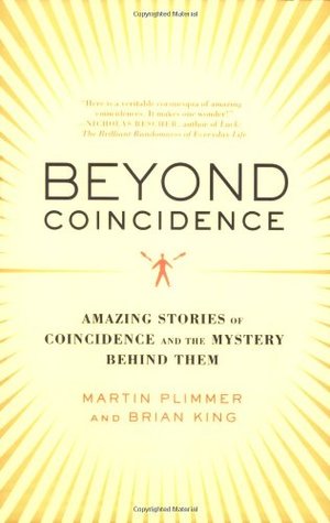 Beyond Coincidence: Amazing Stories of Coincidence and the Mystery Behind Them (Paperback)