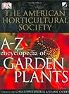 The American Horticultural Society A to Z Encyclopedia of Gar... by Christopher Brickell