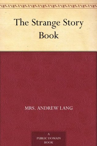The Strange Story Book (Kindle Edition)