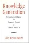 Knowledge Generation: Technological Change and Economic Growth in Australia Knowledge Generation: Technological Change and Economic Growth in Australia