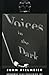 Voices in the Dark