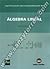ÁLGEBRA LINEAL. Volumen 1