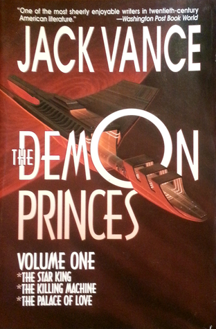 The Demon Princes, Volume One: The Star King, The Killing Machine, The Palace of Love