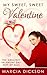 My Sweet, Sweet Valentine: ...