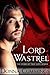 Lord Wastrel (The Curse of True Love #2)