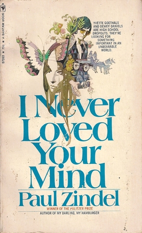 I Never Loved Your Mind By Paul Zindel