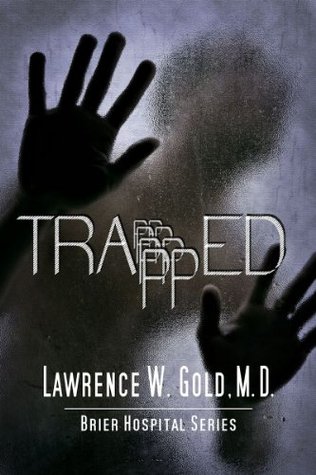 Trapped (Brier Hospital, #6)