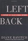 Left Back: A Century of Failed School Reforms