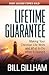 Lifetime Guarantee by Bill Gillham Lifetime Guarantee by Bill Gillham