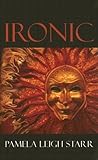 Ironic by Pamela Leigh Starr