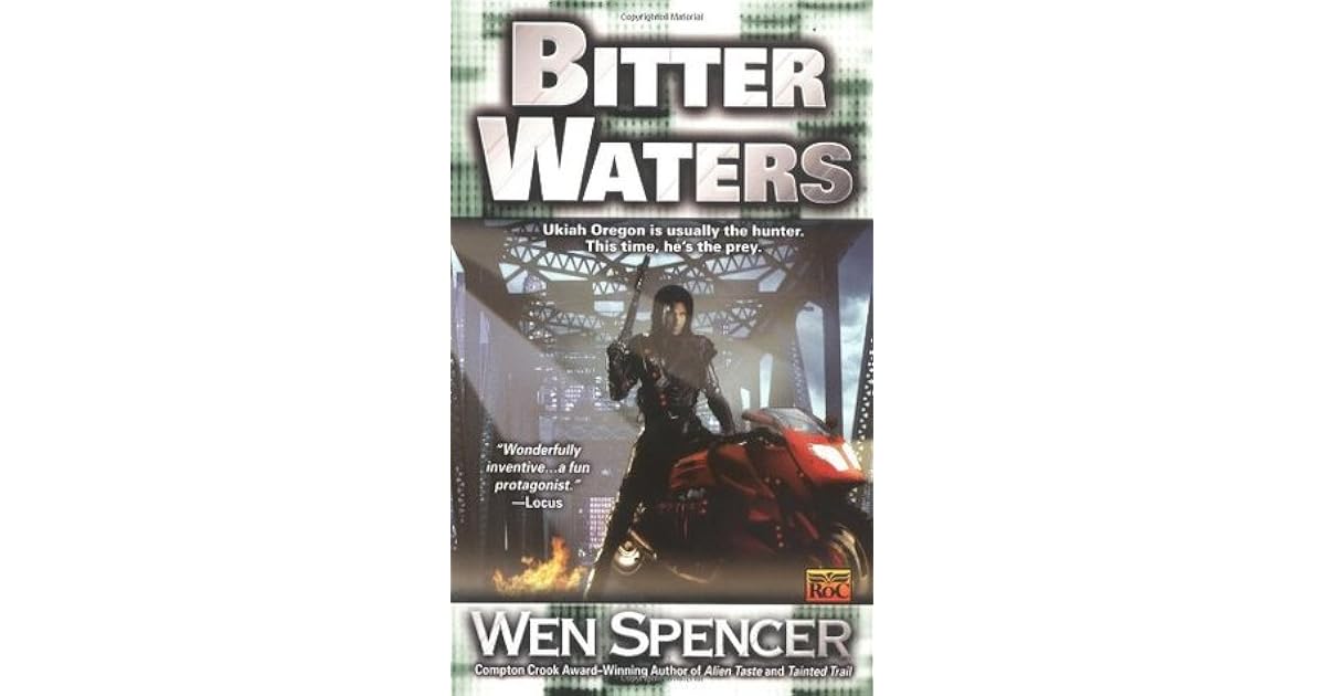 Bitter Waters (Ukiah Oregon, 3) by Wen Spencer