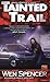 Tainted Trail (Ukiah Oregon...