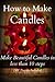 How to Make Candles