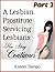 A Lesbian Prostitute Servicing Lesbians: Her Story Continues (Part 2)