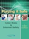 Playing it Safe: Cyber Risks & Internet Safety