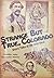 Strange but True Colorado: Weird Tales of the Wild West