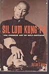 Sil Lum Kung Fu: ...