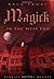 Magick in the West End by Kala Trobe
